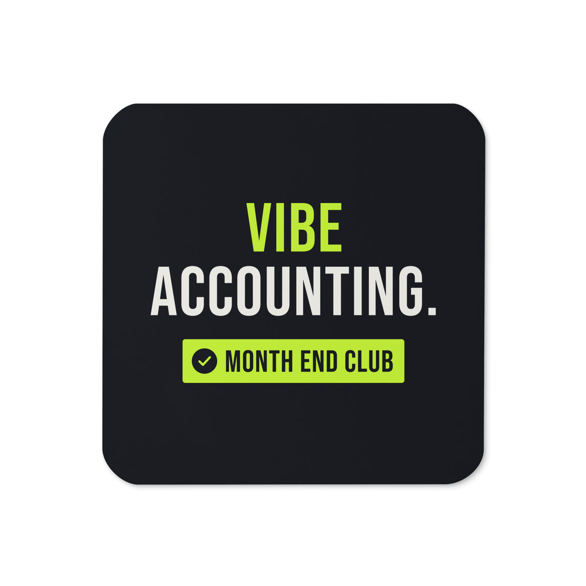 Vibe Accounting Coaster – Black