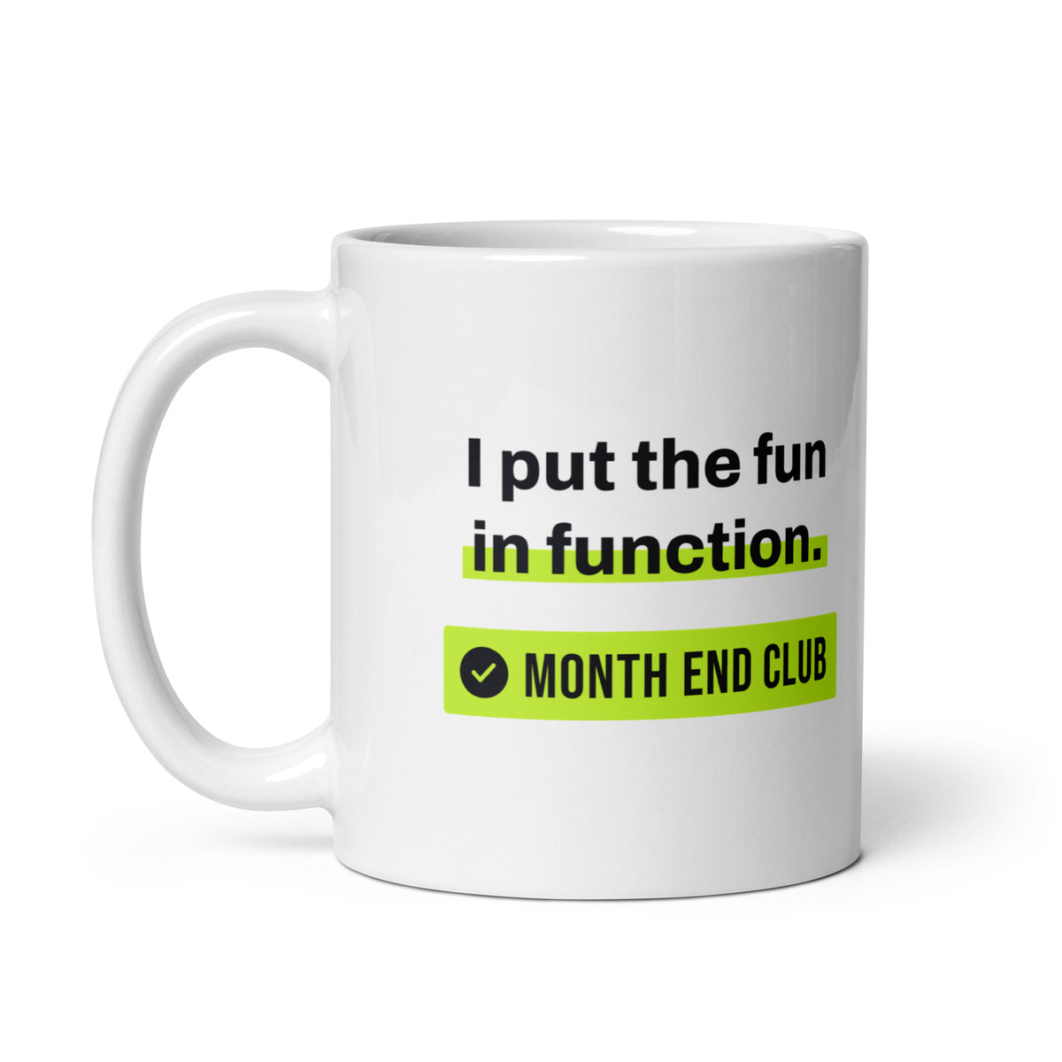 Fun in Function Mug – white 11oz mug, handle on left