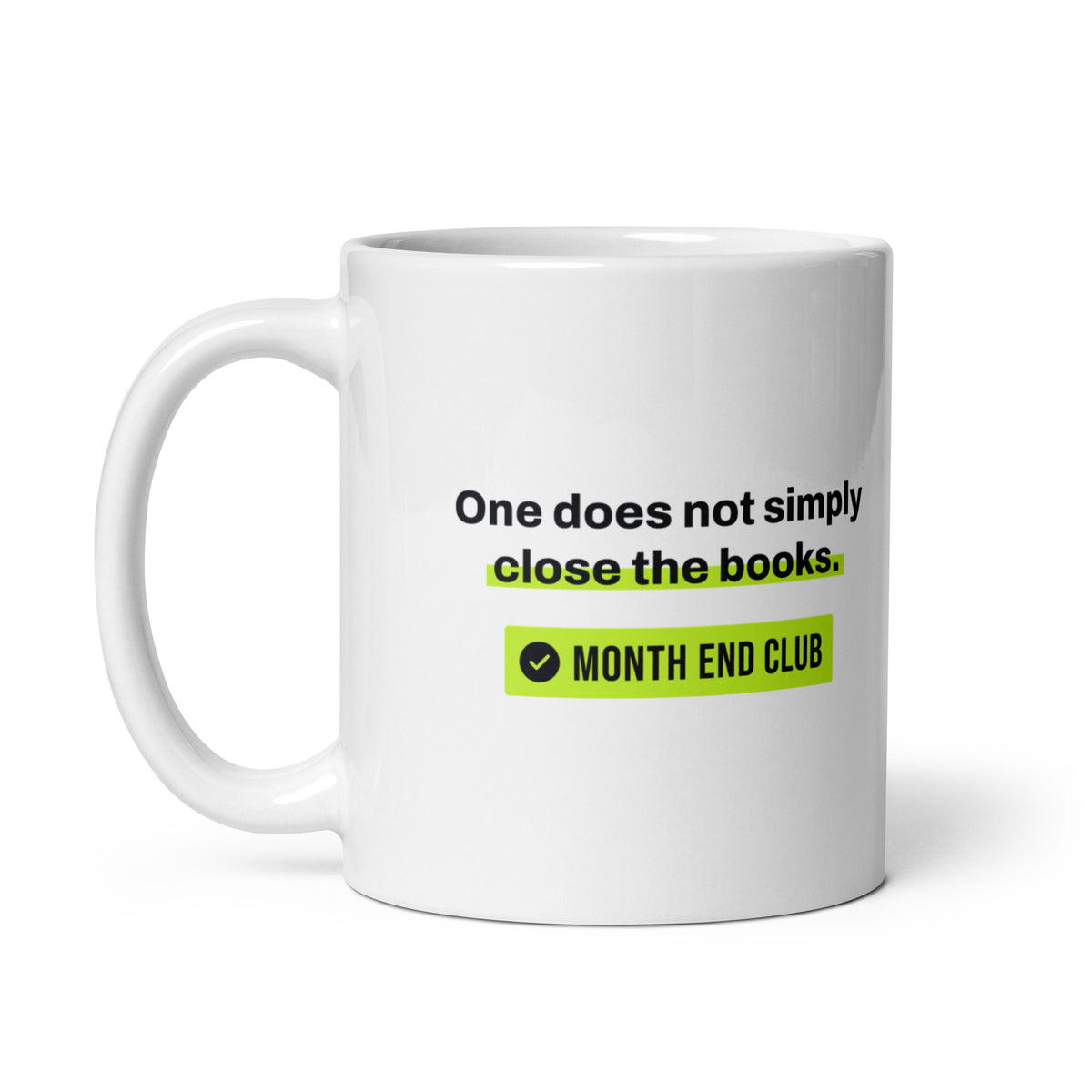 One Does Not Simply Close the Books Mug – white 11oz mug, handle on left
