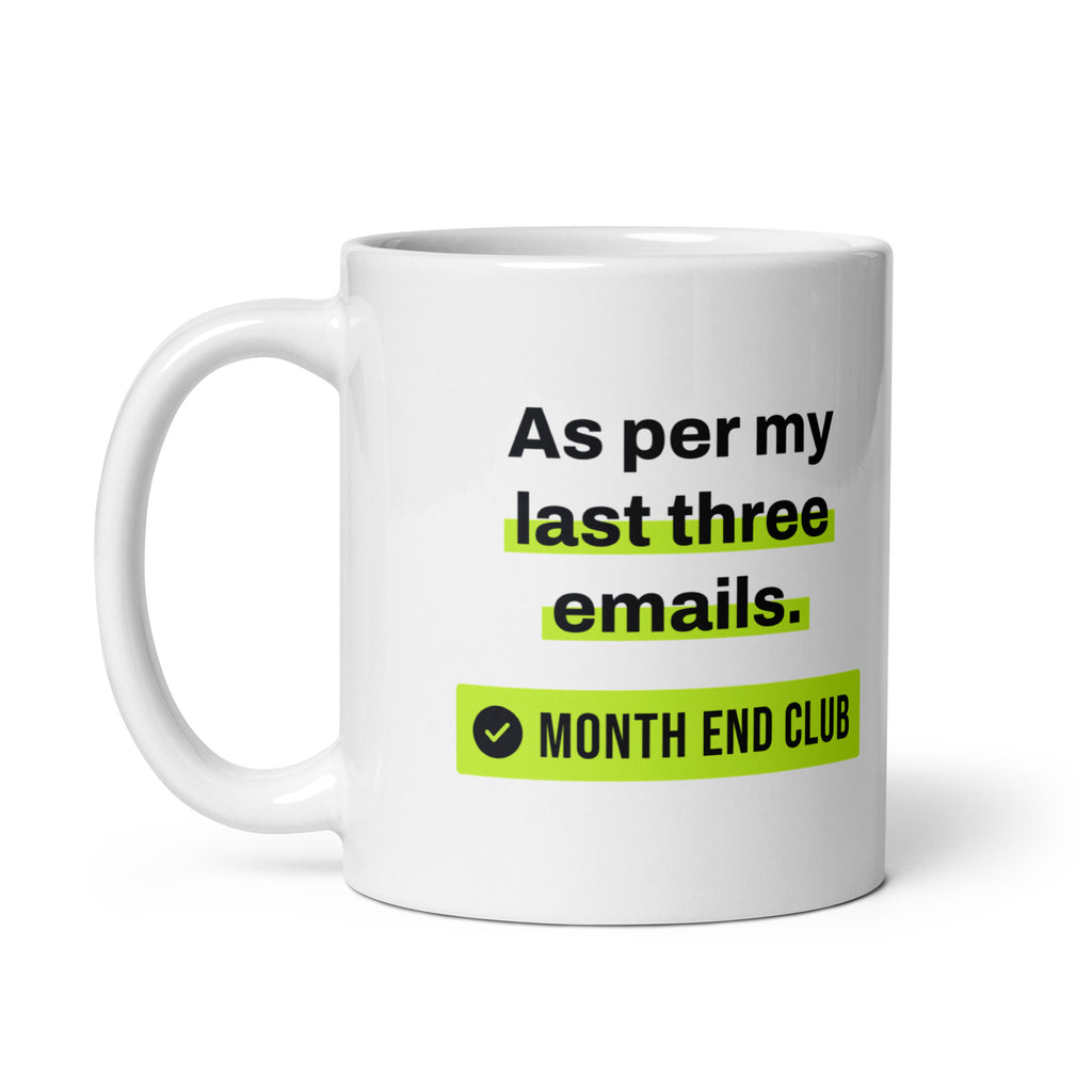 As Per My Last Three Emails Mug – white 11oz mug, handle on left
