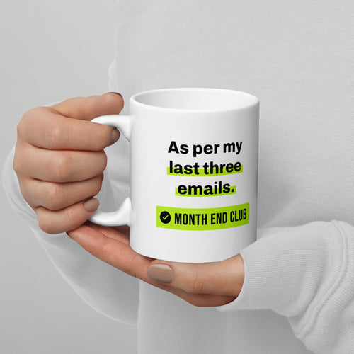 As Per My Last Three Emails Mug – in hand