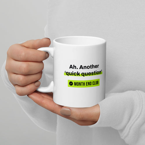 Another Quick Question Mug – in hand
