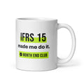 IFRS 15 Made Me Do It Mug – white 11oz mug, handle on right