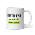 Month-End Can Sod Off Mug – white 11oz mug, handle on right