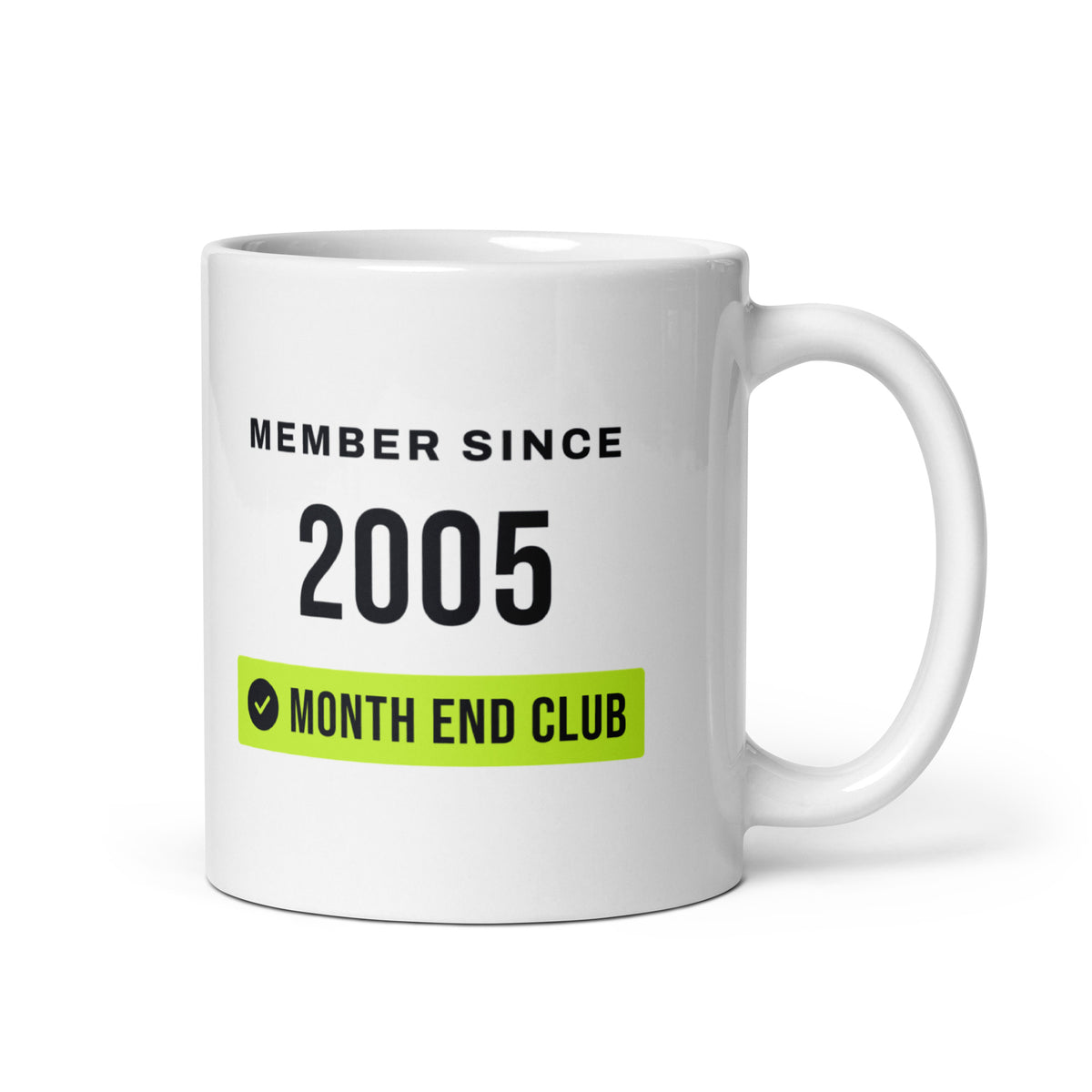 Member Since Mug – 2005 – white 11oz mug