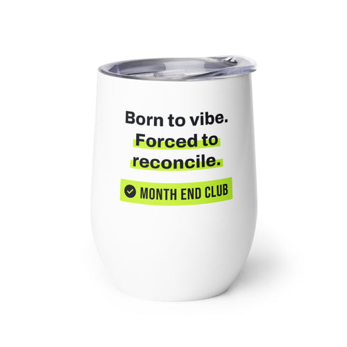 Born to Vibe Wine Tumbler – white wine tumbler, left side view