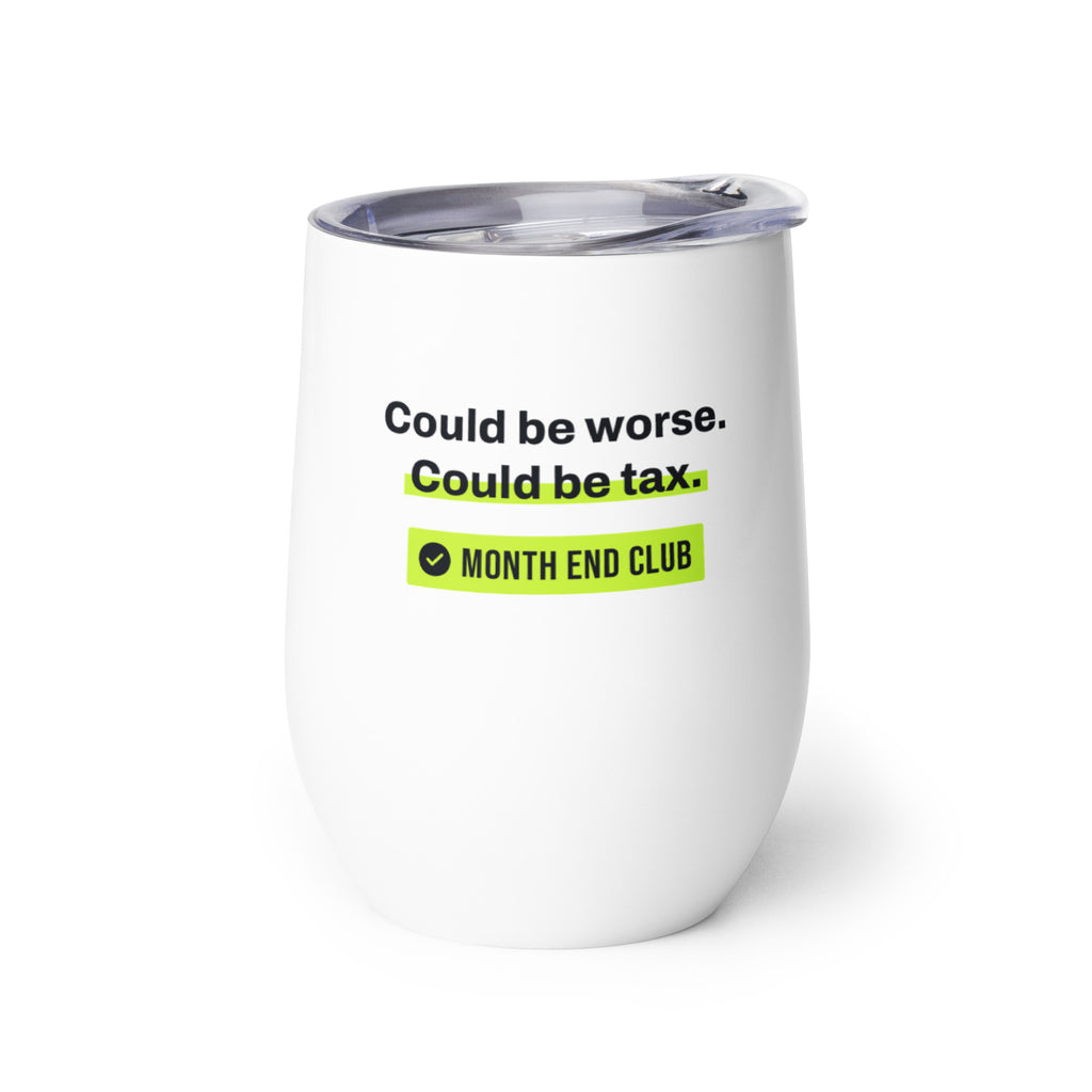 Could Be Tax Wine Tumbler – white wine tumbler, left side view