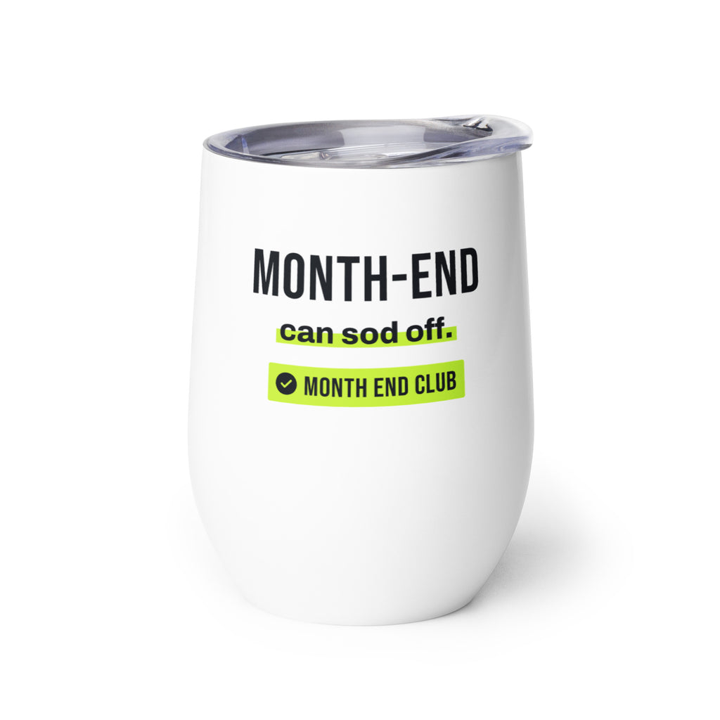Month-End Can Sod Off Wine Tumbler – white wine tumbler, left side view