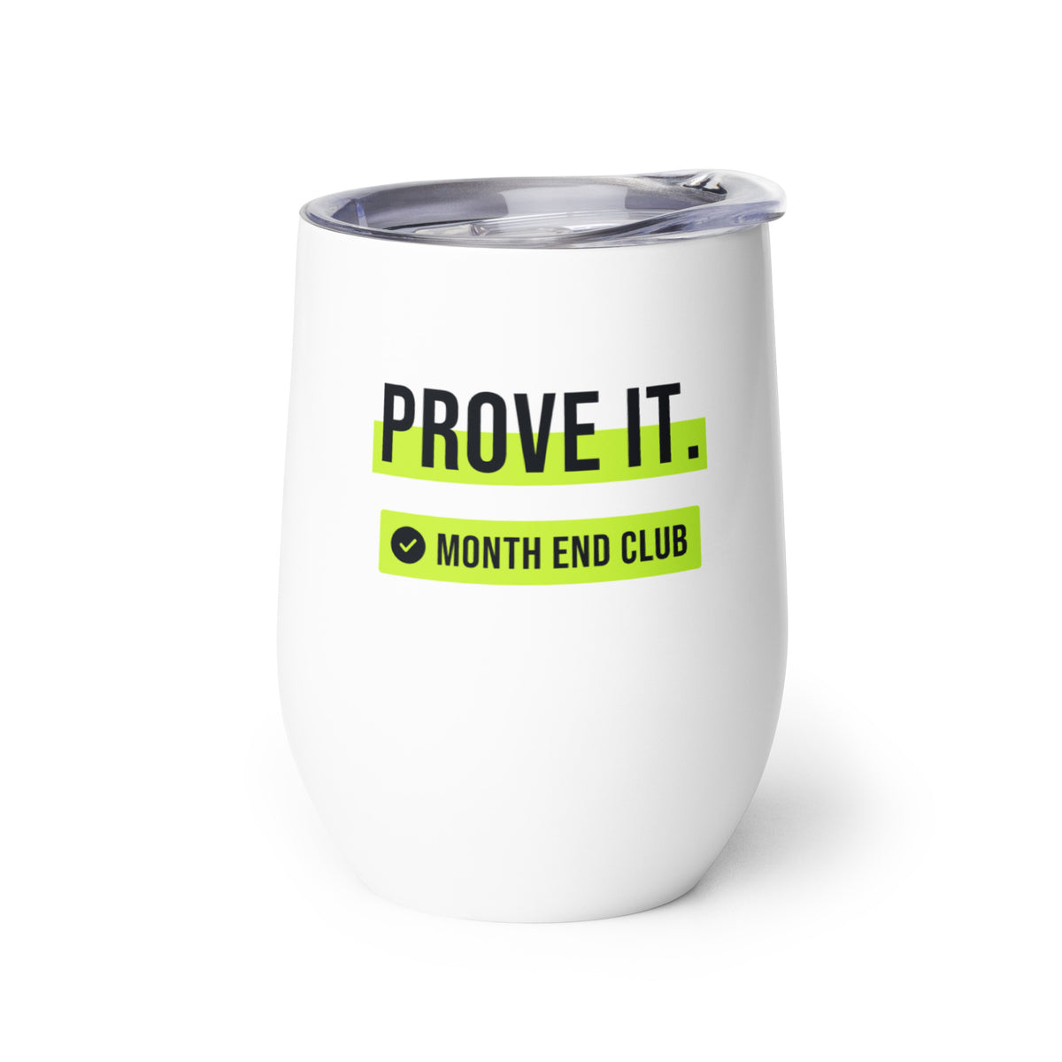 Prove It Wine Tumbler – white wine tumbler, left side view
