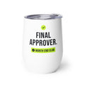 Final Approver Wine Tumbler – white wine tumbler, left side view