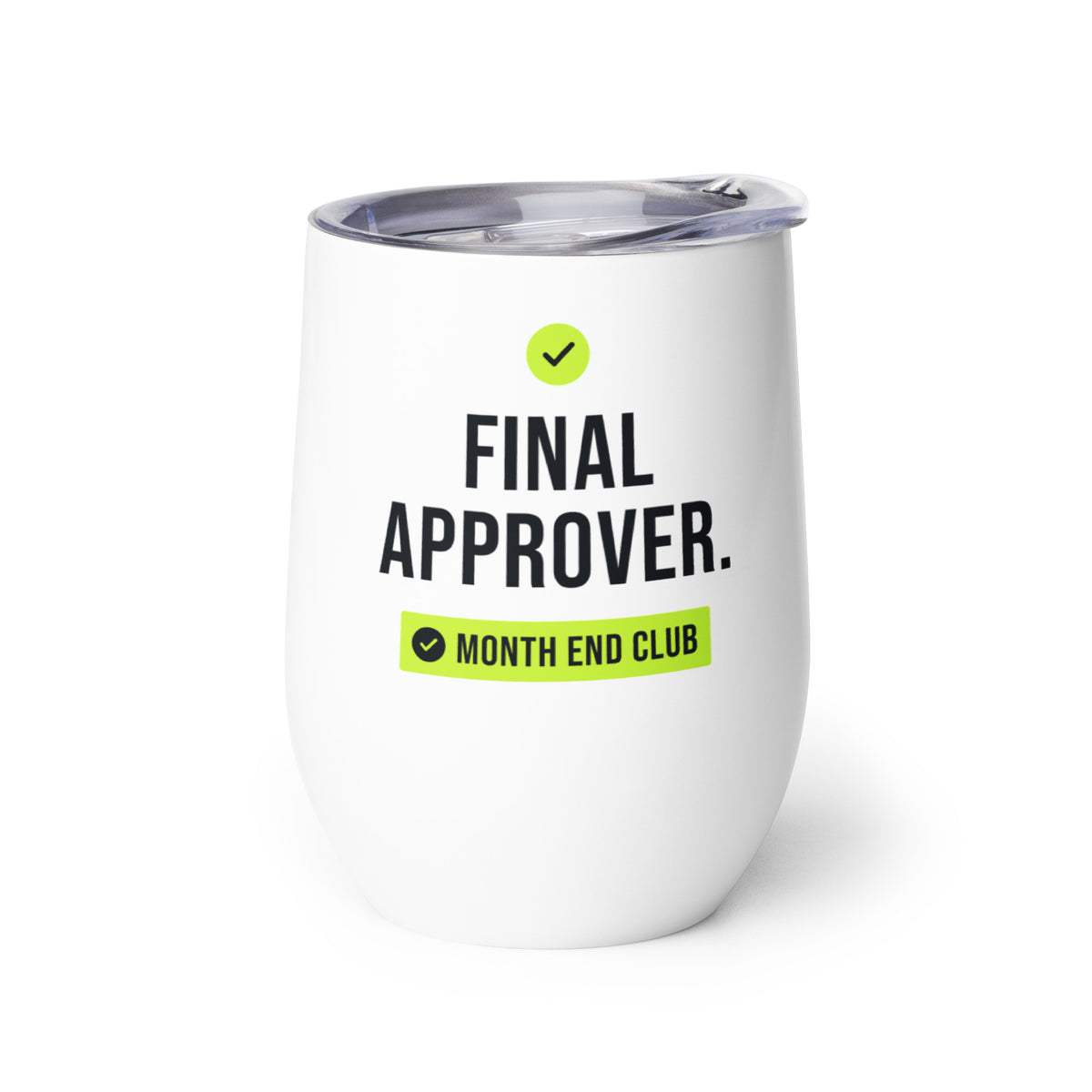 Final Approver Wine Tumbler – white wine tumbler, left side view
