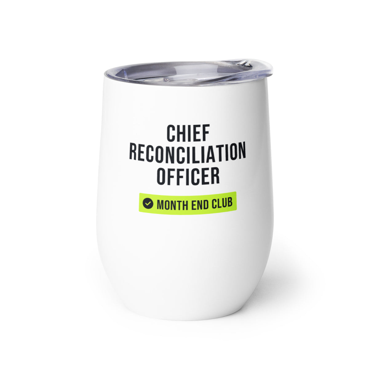 Chief Reconciliation Officer Wine Tumbler – white wine tumbler, left side view