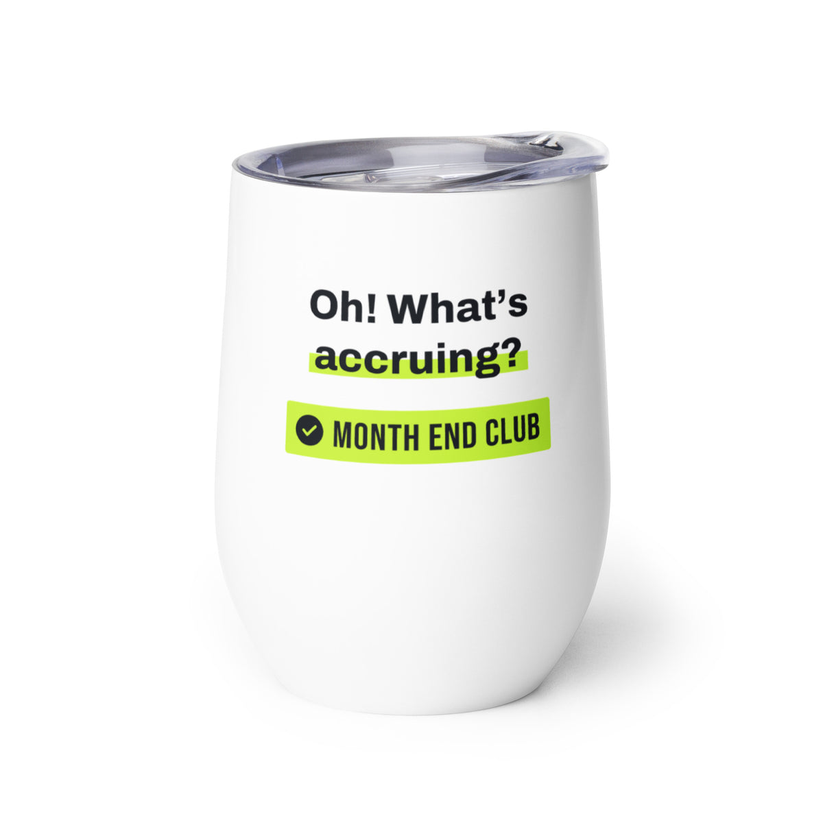 What's Accruing Wine Tumbler – white wine tumbler, left side view