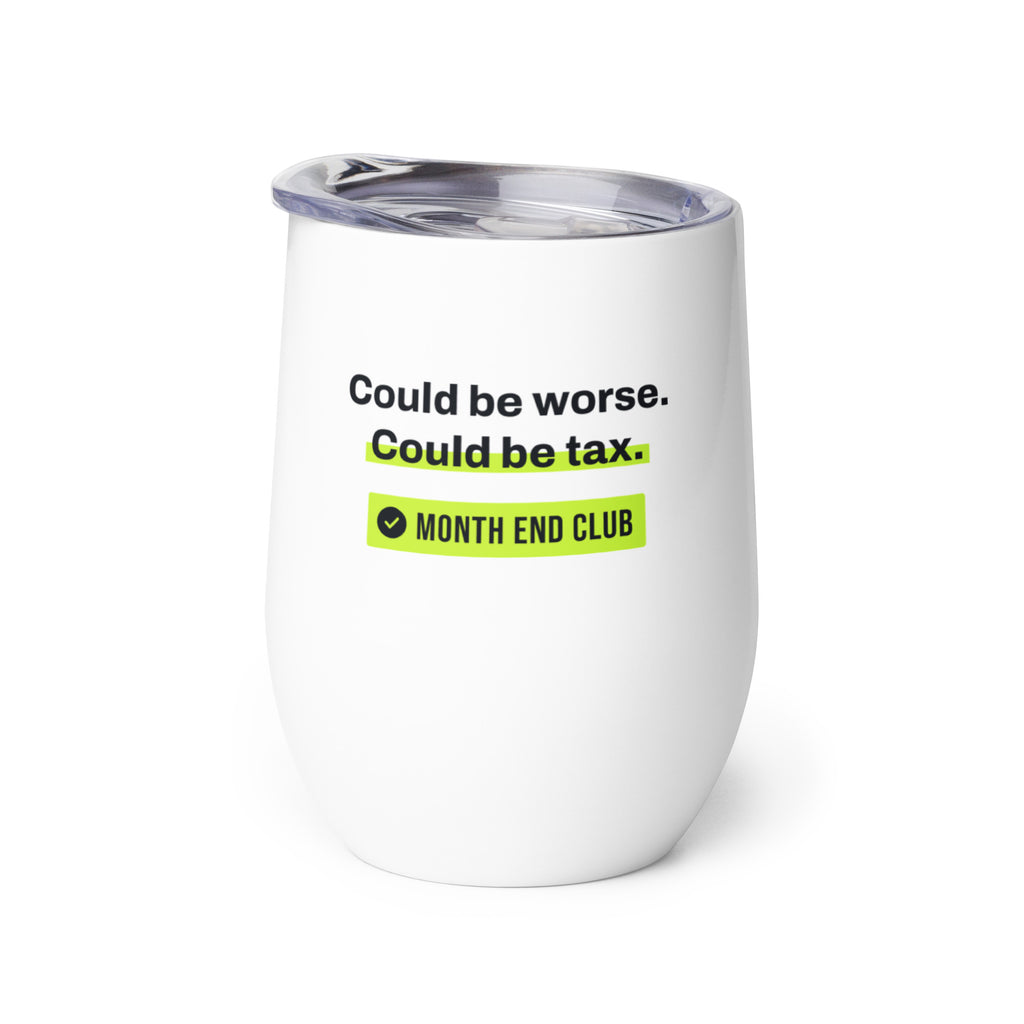 Could Be Tax Wine Tumbler – white wine tumbler, right side view