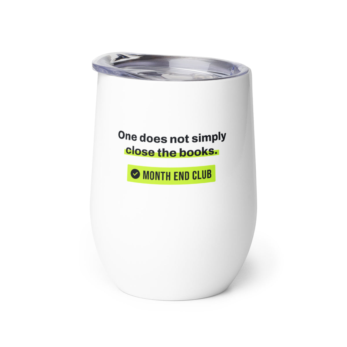 One Does Not Simply Close the Books Wine Tumbler – white wine tumbler, right side view