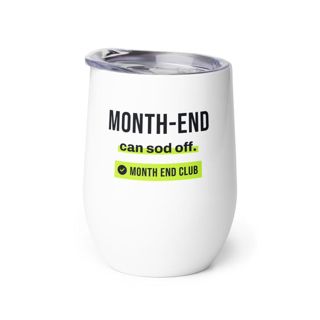 Month-End Can Sod Off Wine Tumbler – white wine tumbler, right side view