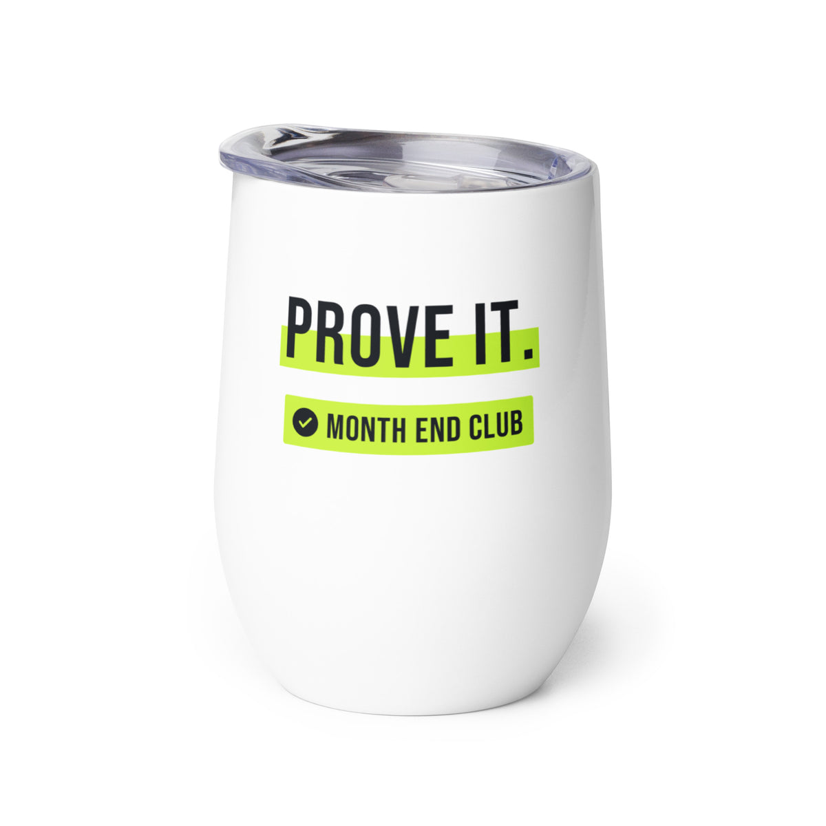 Prove It Wine Tumbler – white wine tumbler, right side view