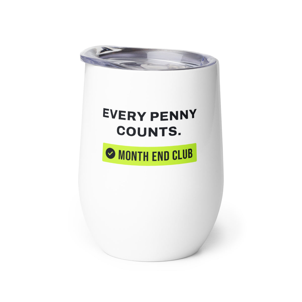 Every Penny Counts Wine Tumbler – white wine tumbler, right side view