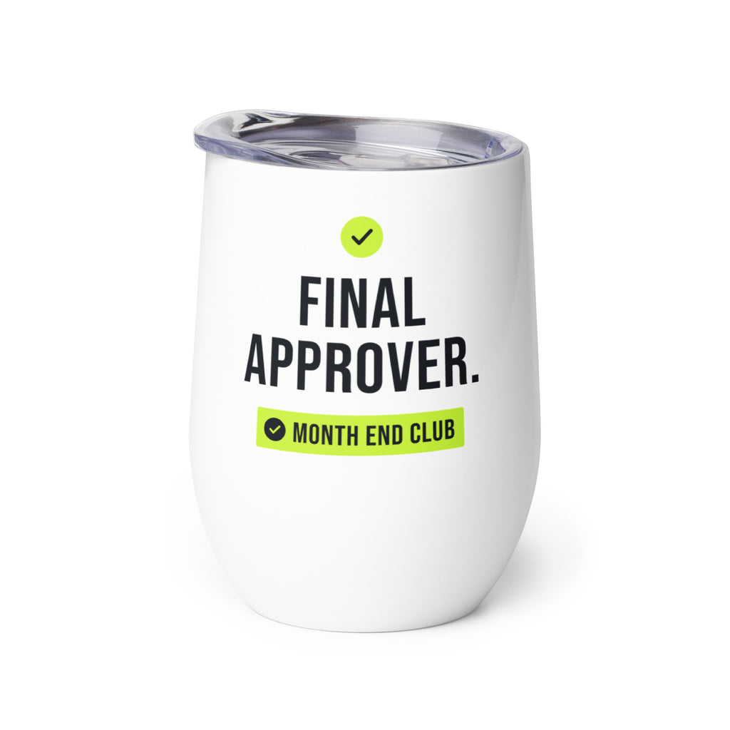 Final Approver Wine Tumbler – white wine tumbler, right side view