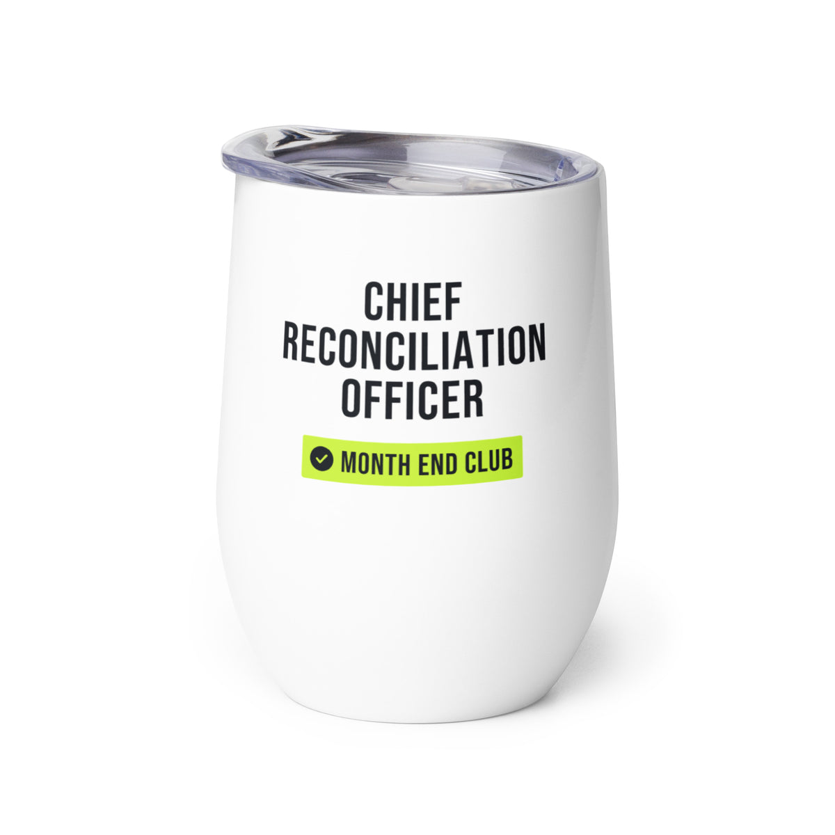 Chief Reconciliation Officer Wine Tumbler – white wine tumbler, right side view