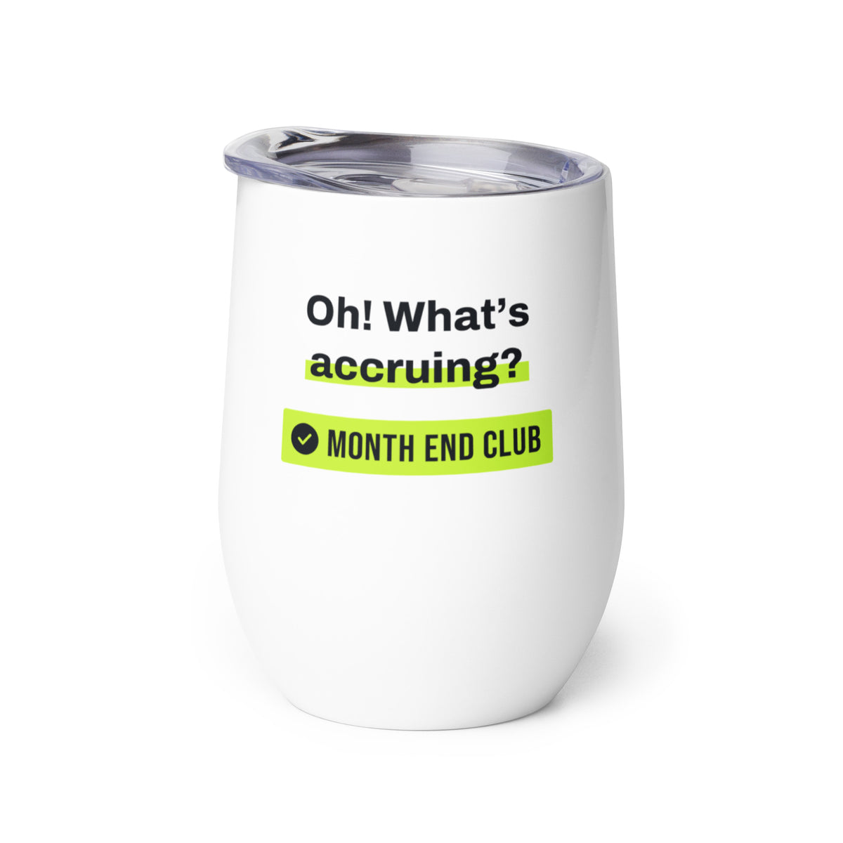 What's Accruing Wine Tumbler – white wine tumbler, right side view